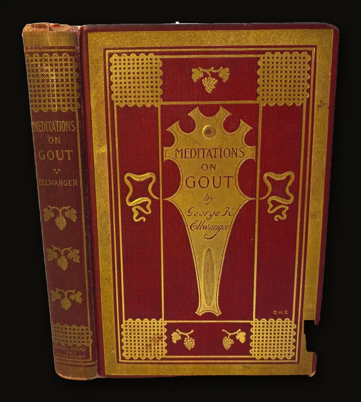 Meditations On Gout With a Consideration of Its Cure Through The Use Of Wine. With a Frontispiece & Decoration by George Wharton Edwards. First Edition.