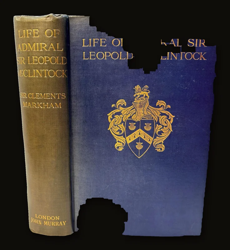 Life of Admiral Sir Leopold McClintock By an Old Messmate..