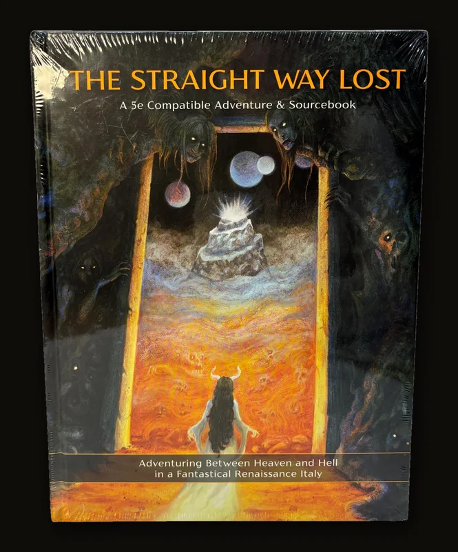 The Straight Way Lost, A 5e Compatible Adventure & Sourcebook. Adventuring between Heaven and Hell in a Fantastical Renaissance Italy.