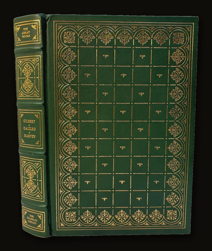 The Selected Writings of William Gilbert, Galileo Galilei, William Harvey.