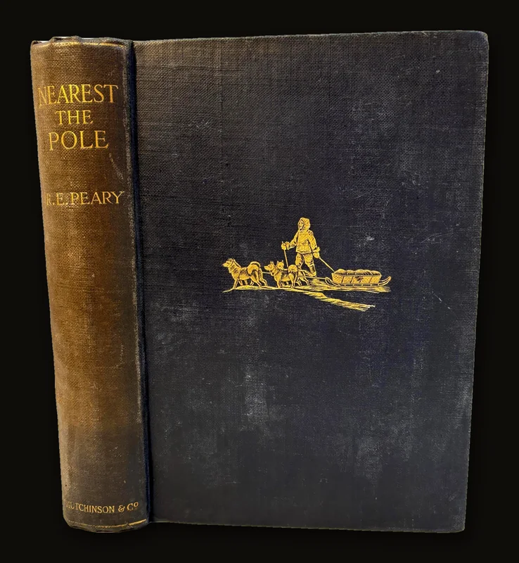 Nearest the Pole  A Narrative of the Polar Expedition of the Peary Arctic Club in the S. S. Roosevelt, 1905-1906.