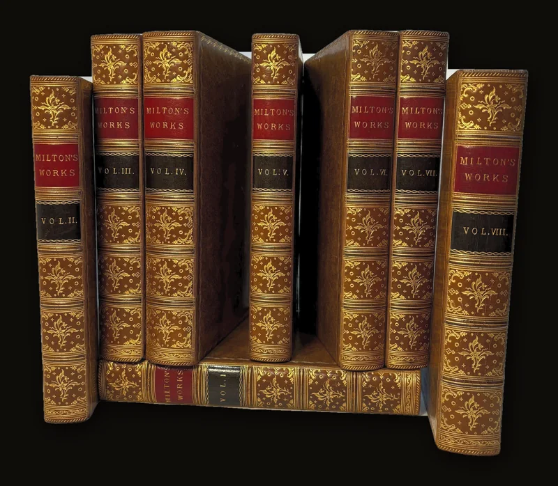 The Works of John Milton in Verse and Prose Printed from The Original Editions with a Life of The Author (8 volumes).