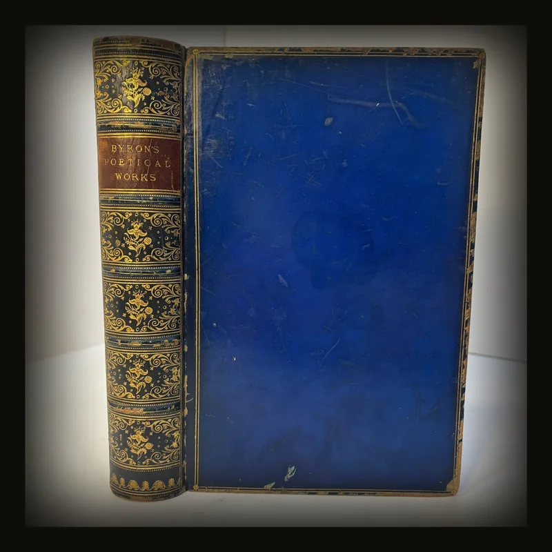 The Poetical Works of Lord Byron. Collected and Arranged with Notes by Sir Walter Scott, Lord Jeffrey, Professor Wilson, et al. New and Complete Edition. With Portrait and Illustrations..