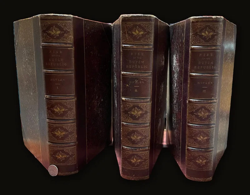 The Rise of the Dutch Republic : A History : In 3 volums..