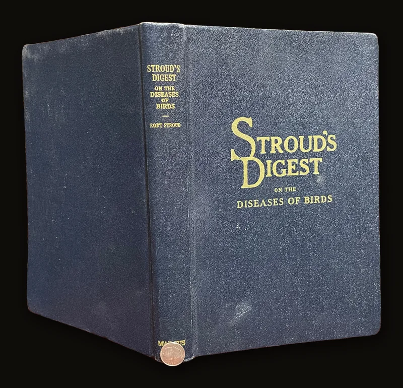 Stroud's Digest on the Diseases of Birds.