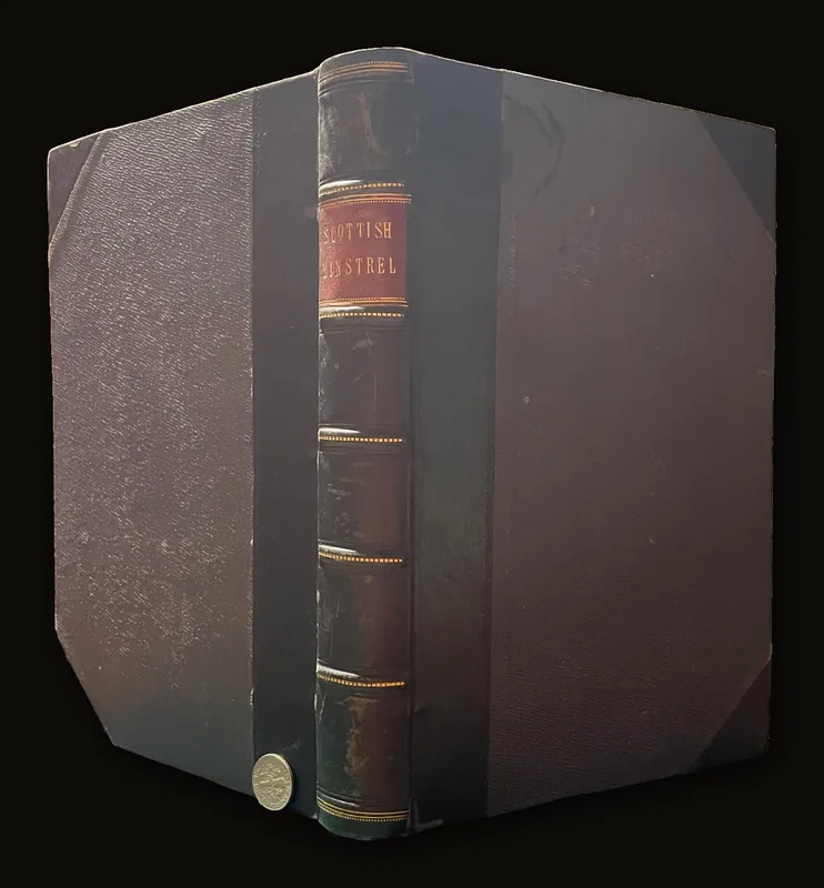 The Scottish Minstrel. The Songs of Scotland subsequent to Burns with Memoirs of The Poets.